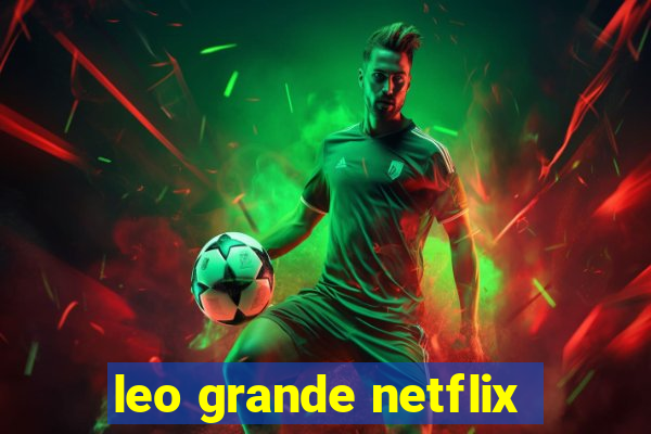 leo grande netflix